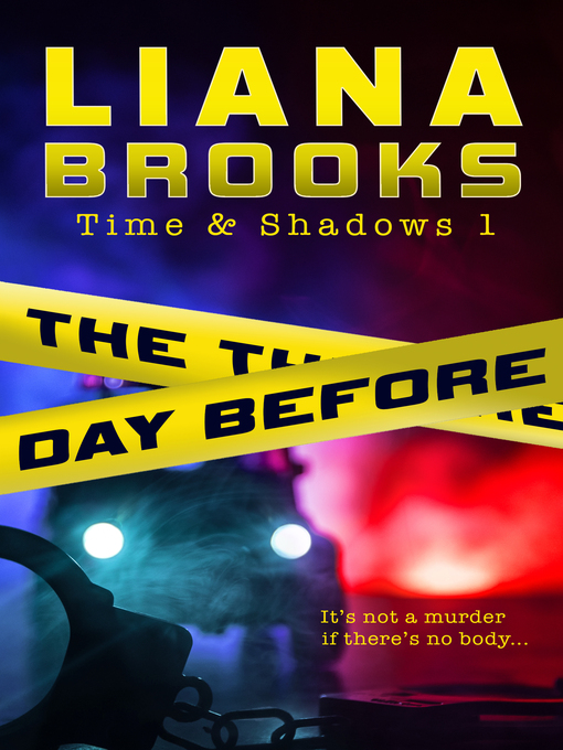 Title details for The Day Before by Liana Brooks - Available